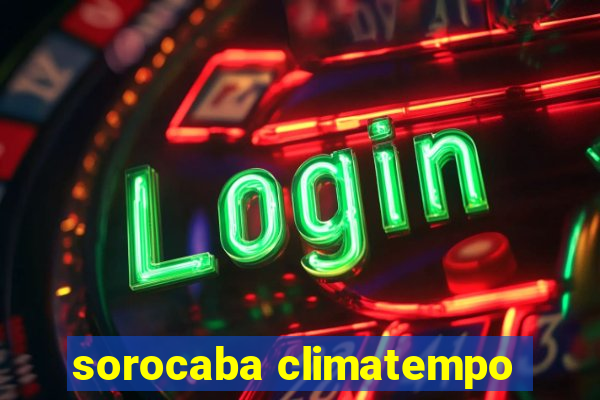 sorocaba climatempo